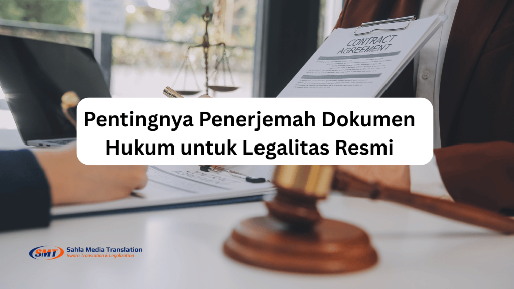 Penerjemah dokumen hukum tersumpah untuk legalitas resmi – SahlaMedia Translation
